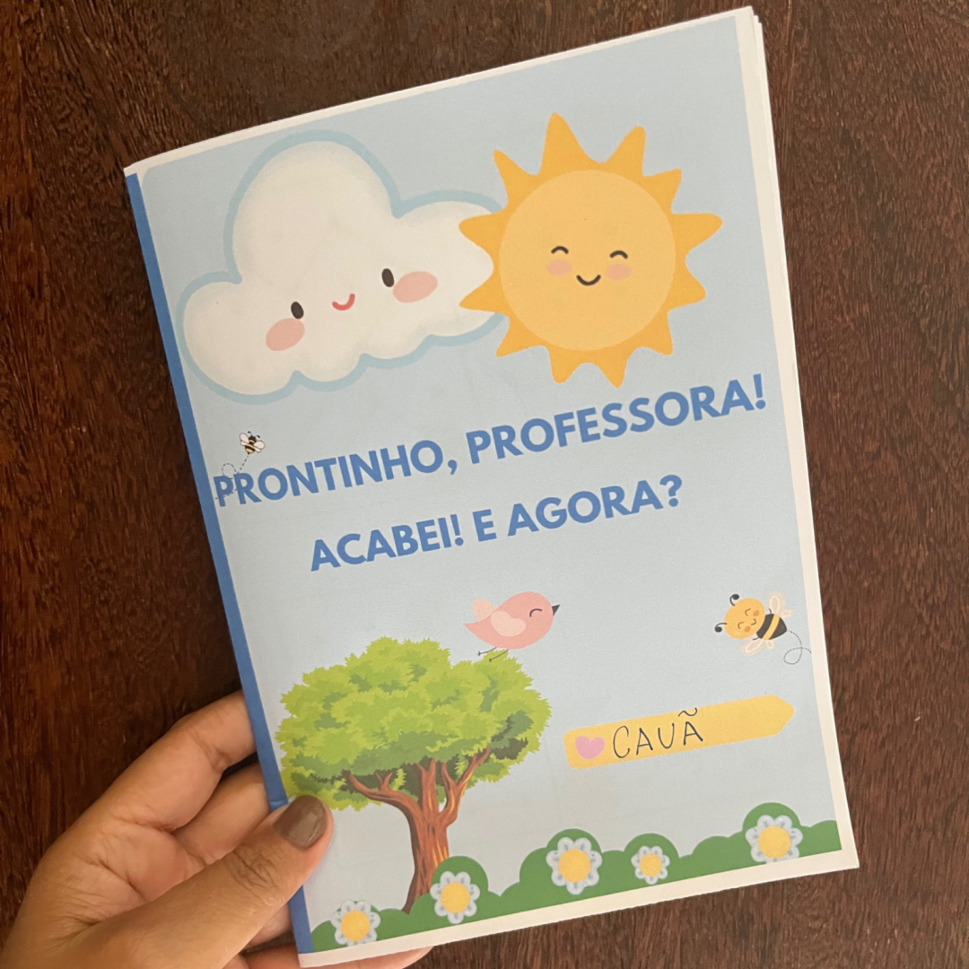 Bloco de Atividades "Prontinho, Professora! Acabei! E Agora?"